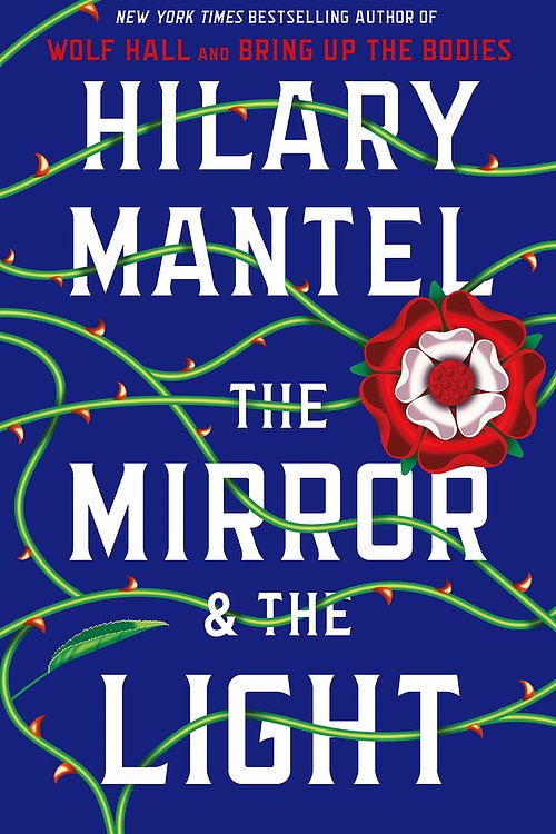 Cover Art for 9780805096606, The Mirror & the Light by Hilary Mantel