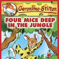 Cover Art for 9780545391672, Geronimo Stilton #5: Four Mice Deep in the Jungle by Geronimo Stilton