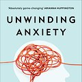 Cover Art for 9781785043635, Unwinding Anxiety: Train Your Brain to Heal Your Mind by Judson Brewer