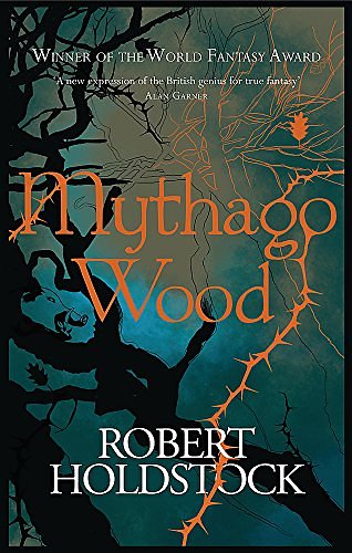 Cover Art for 9780575079700, Mythago Wood (Gollancz S.F.) by Robert Holdstock