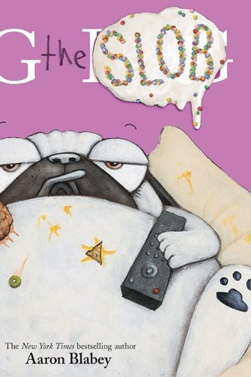 Cover Art for 9781338713718, Pig the Blob (Pig the Pug) by Aaron Blabey