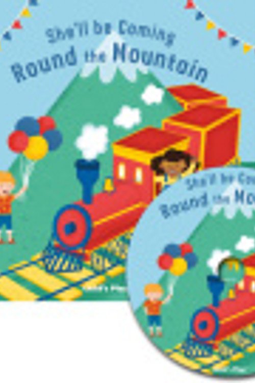 Cover Art for 9781786283672, She'll be Coming Round the Mountain: Classic Book with Holes - Soft Cover and CD by Nursery Rhymes and Illustrated by Anne Passchier