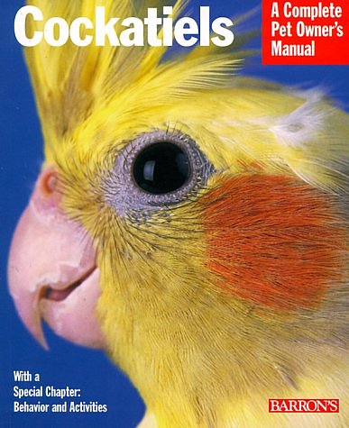 Cover Art for 9780764109386, Cockatiels (Complete Pet Owner's Manual) by T. Haupt