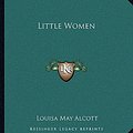 Cover Art for 9781162671437, Little Women by Louisa May Alcott