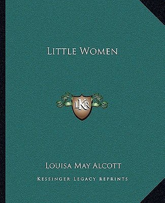 Cover Art for 9781162671437, Little Women by Louisa May Alcott