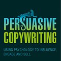 Cover Art for 9780749473990, Persuasive Copywriting by Andy Maslen, Andy Maslen