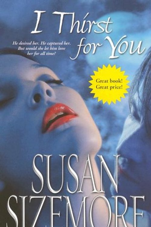 Cover Art for 9781416523543, I Thirst for You by Susan Sizemore