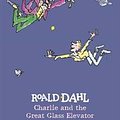 Cover Art for 9780816192076, Charlie and the Great Glass Elevator by Roald Dahl