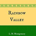 Cover Art for B01MU3ZJTM, Rainbow Valley: By Lucy Maud Montgomery - Illustrated by Lucy Maud Montgomery