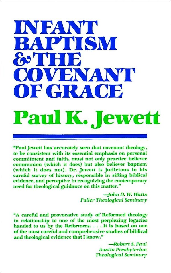 Cover Art for 9780802817136, Infant Baptism and the Covenant of Grace by Paul King Jewett