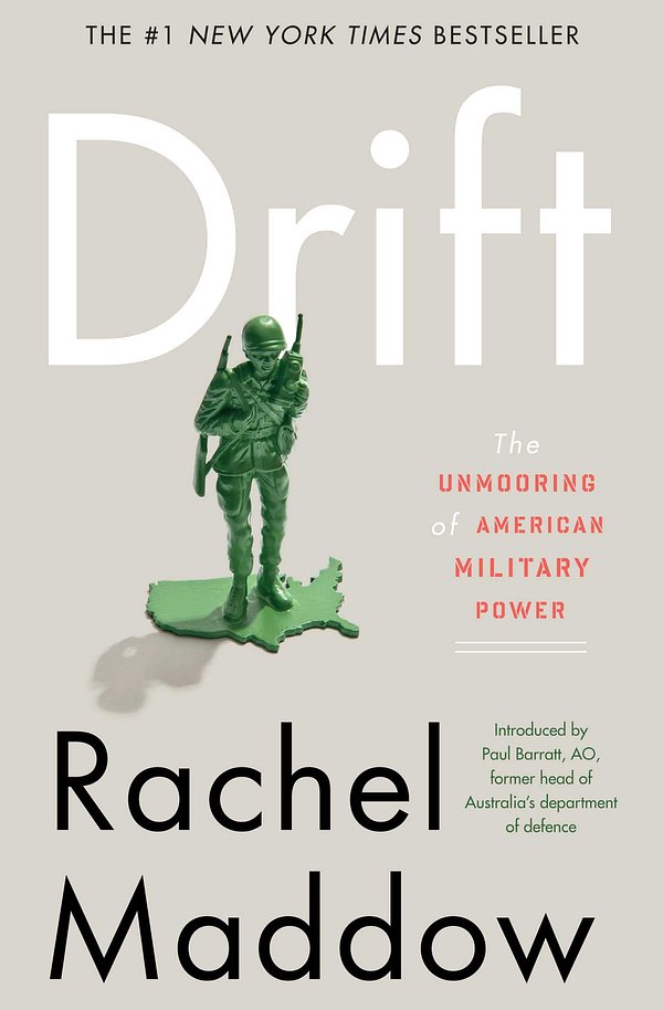 Cover Art for 9781921942693, Drift: the unmooring of American military power by Rachel Maddow