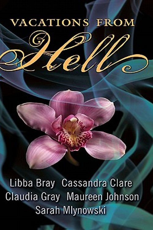 Cover Art for 9780061861710, Vacations from Hell by Libba Bray, Cassandra Clare