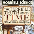 Cover Art for 9780439982276, The Terrible Truth About Time by Nick Arnold