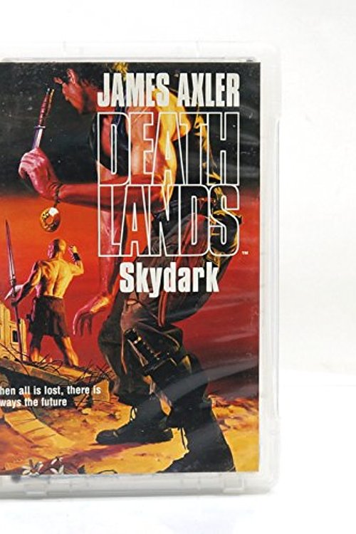 Cover Art for 9781552044919, Skydark (Deathlands) by James Axler