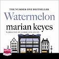 Cover Art for B084Y9JLV8, Watermelon by Marian Keyes