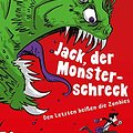 Cover Art for B01F4GMDLI, Jack, der Monsterschreck, Band 01: Den Letzten beißen die Zombies by Max Brallier