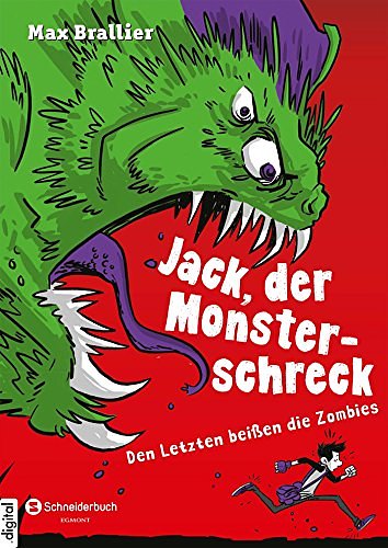 Cover Art for B01F4GMDLI, Jack, der Monsterschreck, Band 01: Den Letzten beißen die Zombies by Max Brallier