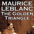 Cover Art for 9781463897949, The Golden Triangle by Maurice Leblanc