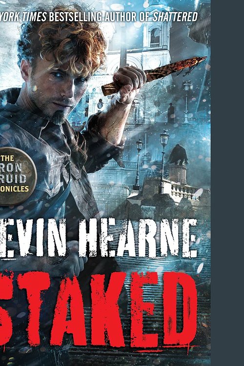 Cover Art for 9780804147927, Staked by Kevin Hearne