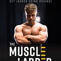 Cover Art for 9781628604863, The Muscle Ladder by Jeff Nippard