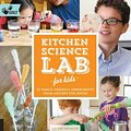 Cover Art for 9781592539253, Kitchen Science Lab for Kids by Liz Lee Heinecke