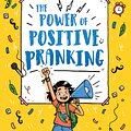 Cover Art for 9780143796381, The Power of Positive Pranking by Nat Amoore