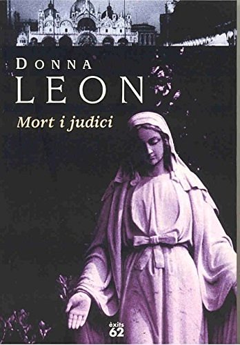 Cover Art for 9788429751291, Mort i judici (Èxits, Band 48) by Donna Leon