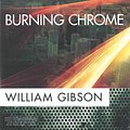 Cover Art for 9781501278983, Burning Chrome by William Gibson