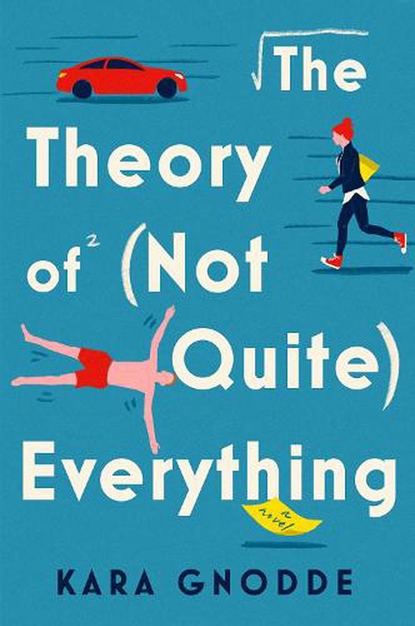 Cover Art for 9780063266018, The Theory of (Not Quite) Everything by Kara Gnodde