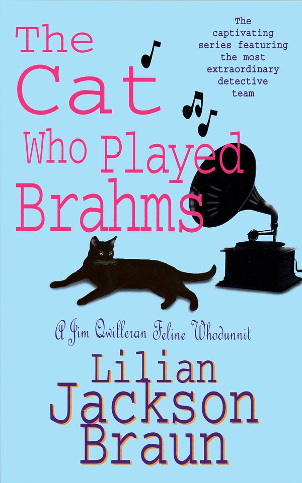 Cover Art for 9780747250364, The Cat Who Played Brahms (The Cat Who Mysteries, Book 5): A charming feline whodunit for cat lovers everywhere by Lilian Jackson Braun