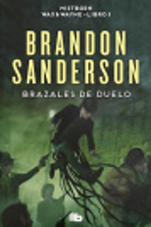 Cover Art for 9788413149585, Brazales de Duelo (Wax & Wayne 3): Una novela de Mistborn by Brandon Sanderson