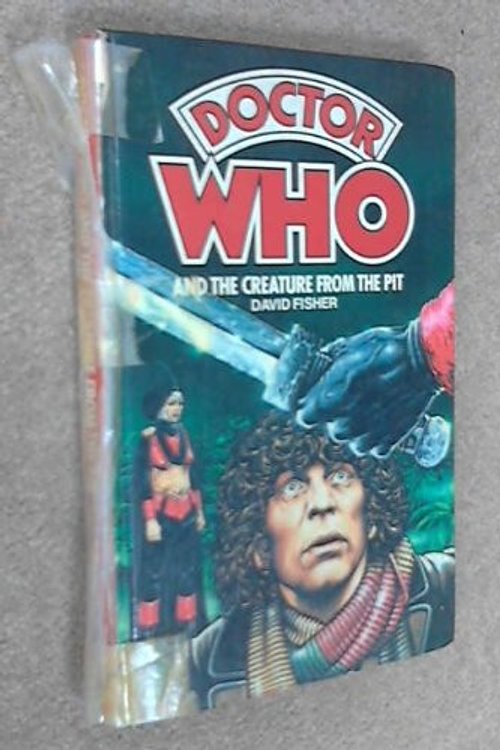Cover Art for 9780491029919, Doctor Who and the Creatures from the Pit by David Fisher