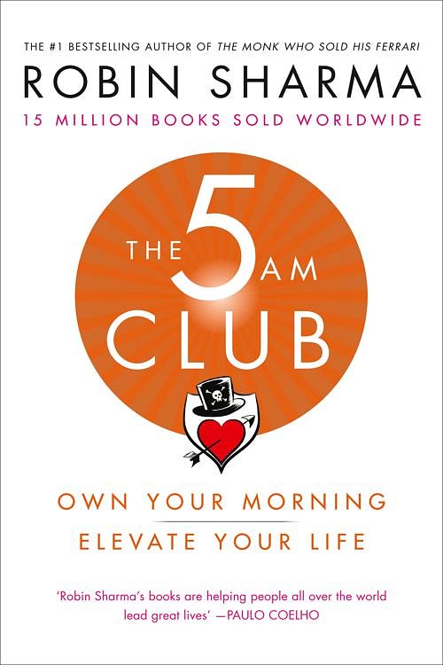 Cover Art for 9780008312855, The 5 AM Club: Own Your Morning. Elevate Your Life. by Robin Sharma