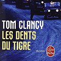 Cover Art for 9782253116646, Les Dents Du Tigre by Tom Clancy