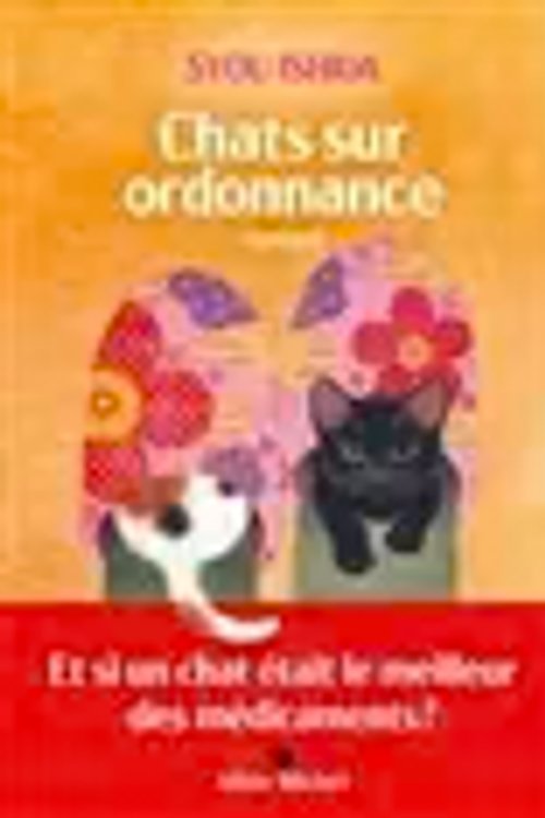 Cover Art for 9782226493460, Chats sur ordonnance by Syou Ishida