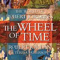 Cover Art for 9781250171283, The World of Robert Jordan's The Wheel of Time by Robert Jordan, Teresa Patterson