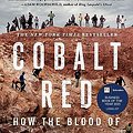 Cover Art for B09Y462D6Z, Cobalt Red: How the Blood of the Congo Powers Our Lives by Siddharth Kara