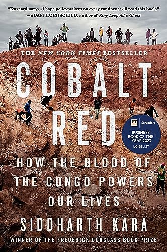 Cover Art for B09Y462D6Z, Cobalt Red: How the Blood of the Congo Powers Our Lives by Siddharth Kara