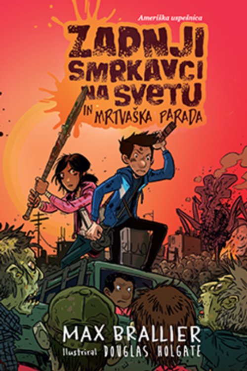 Cover Art for 9789619496787, Zadnji smrkavci na svetu in mrtvaška parada by Max Brallier