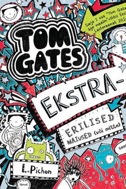 Cover Art for 9789949583164, Tom Gates : Ekstra-erilised maiused (... või mitte) by Liz Pichon
