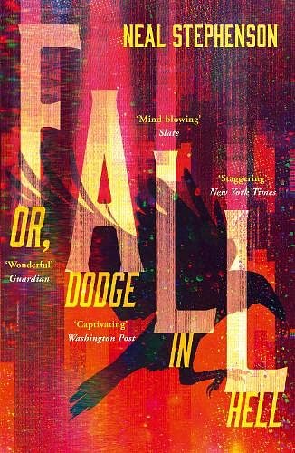 Cover Art for 9780008168841, Fall or, Dodge in Hell: The Sci-Fi Sensation by Neal Stephenson