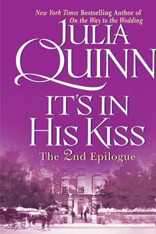 Cover Art for 9780061537028, It's in His Kiss: The Epilogue II by Julia Quinn
