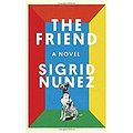 Cover Art for 9780735219441, The Friend by Sigrid Nunez