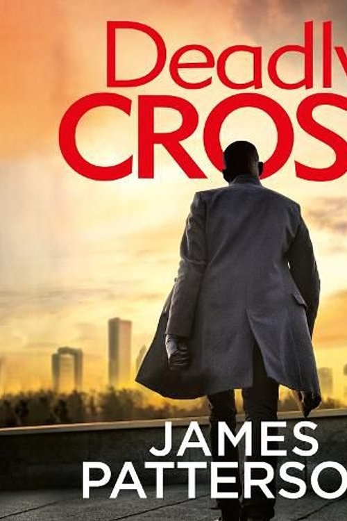 Cover Art for 9781786143198, Deadly Cross: (Alex Cross 28) by James Patterson