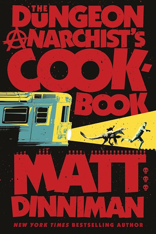 Cover Art for 9780241816240, The Dungeon Anarchist's Cookbook: Book 3 in Matt Dinniman’s best selling LitRPG - a riotous blend of sci-fi, fantasy, and dark humor set in the deadliest dungeon yet by Matt Dinniman