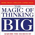 Cover Art for 9781451625356, The Magic of Thinking Big by David Joseph Schwartz