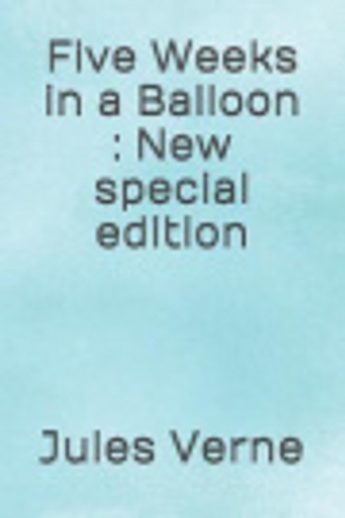 Cover Art for 9798682805211, Five Weeks in a Balloon by Jules Verne