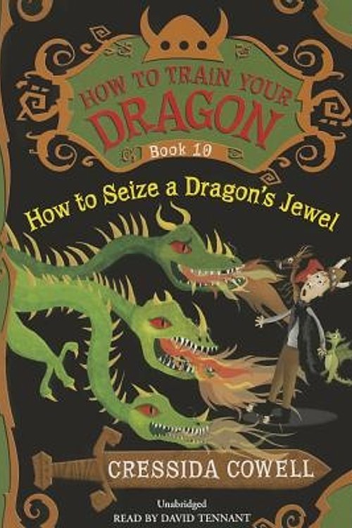 Cover Art for 9781478954125, How to Train Your Dragon: How to Seize a Dragon's Jewel by Cressida Cowell