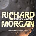 Cover Art for 9780575081253, Broken Angels: Netflix Altered Carbon book 2 by Richard Morgan