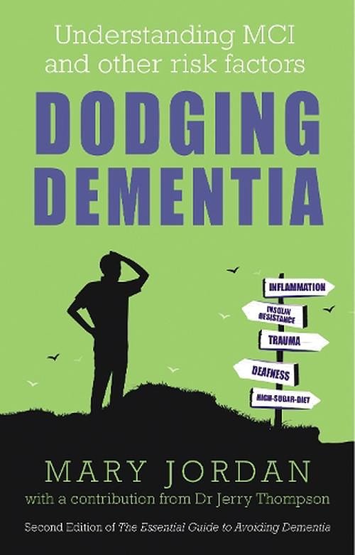 Cover Art for 9781781612422, Dodging Dementia: Understanding MCI and Other Risk Factors by Mary Jordan